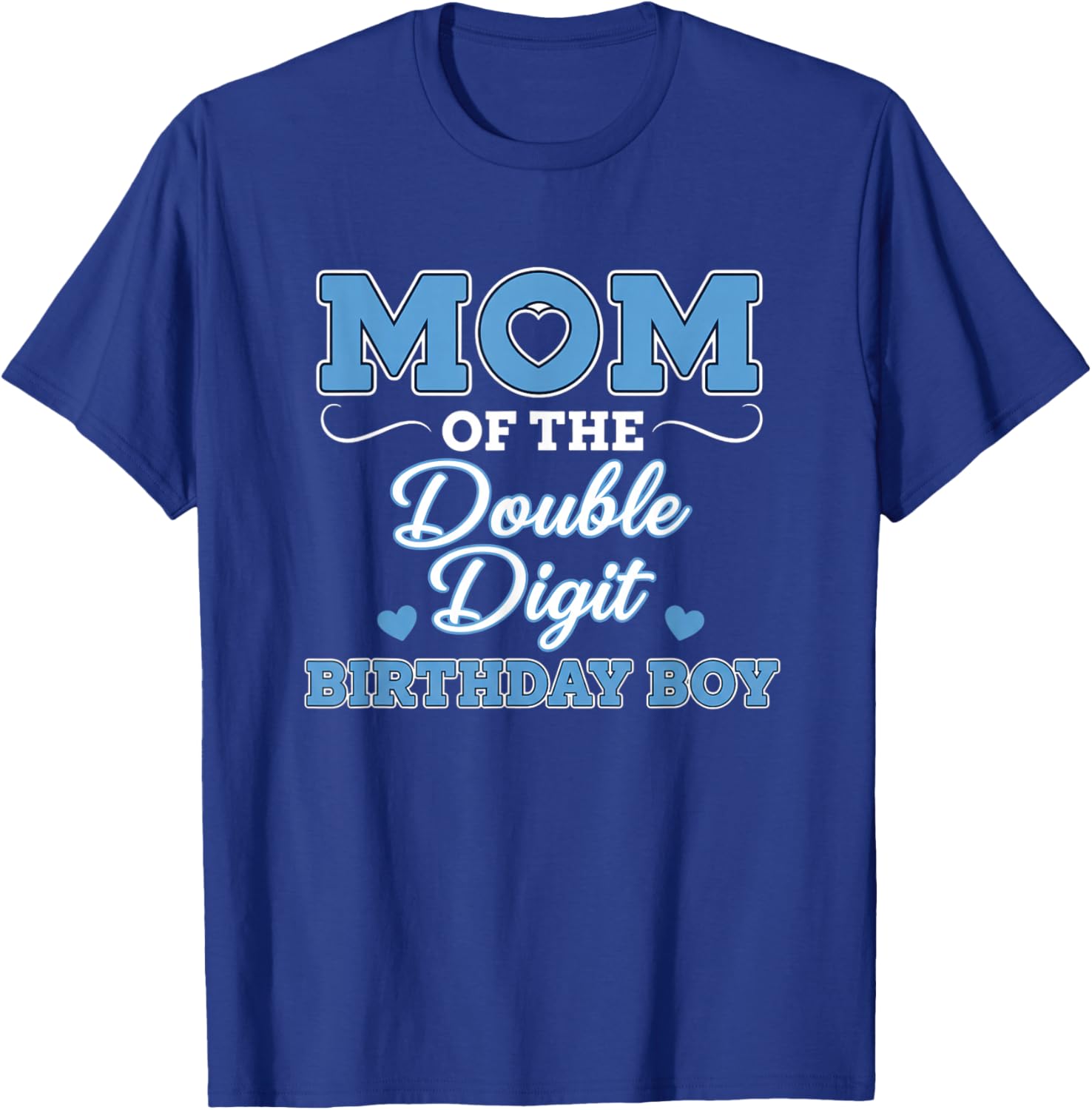 Mom of The Double Digit Birthday Boy 10th Birthday T-Shirt - T-Shirt | Royal