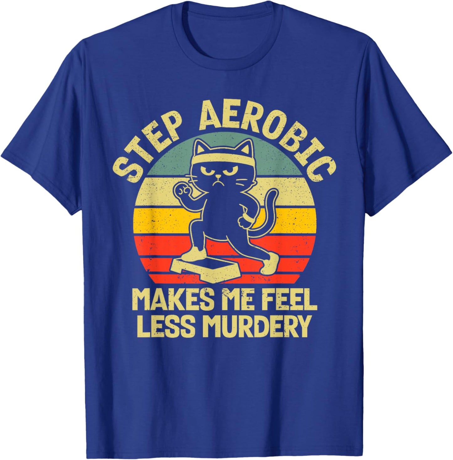 Step Aerobic Workout Step Class T-Shirt - T-Shirt | Royal