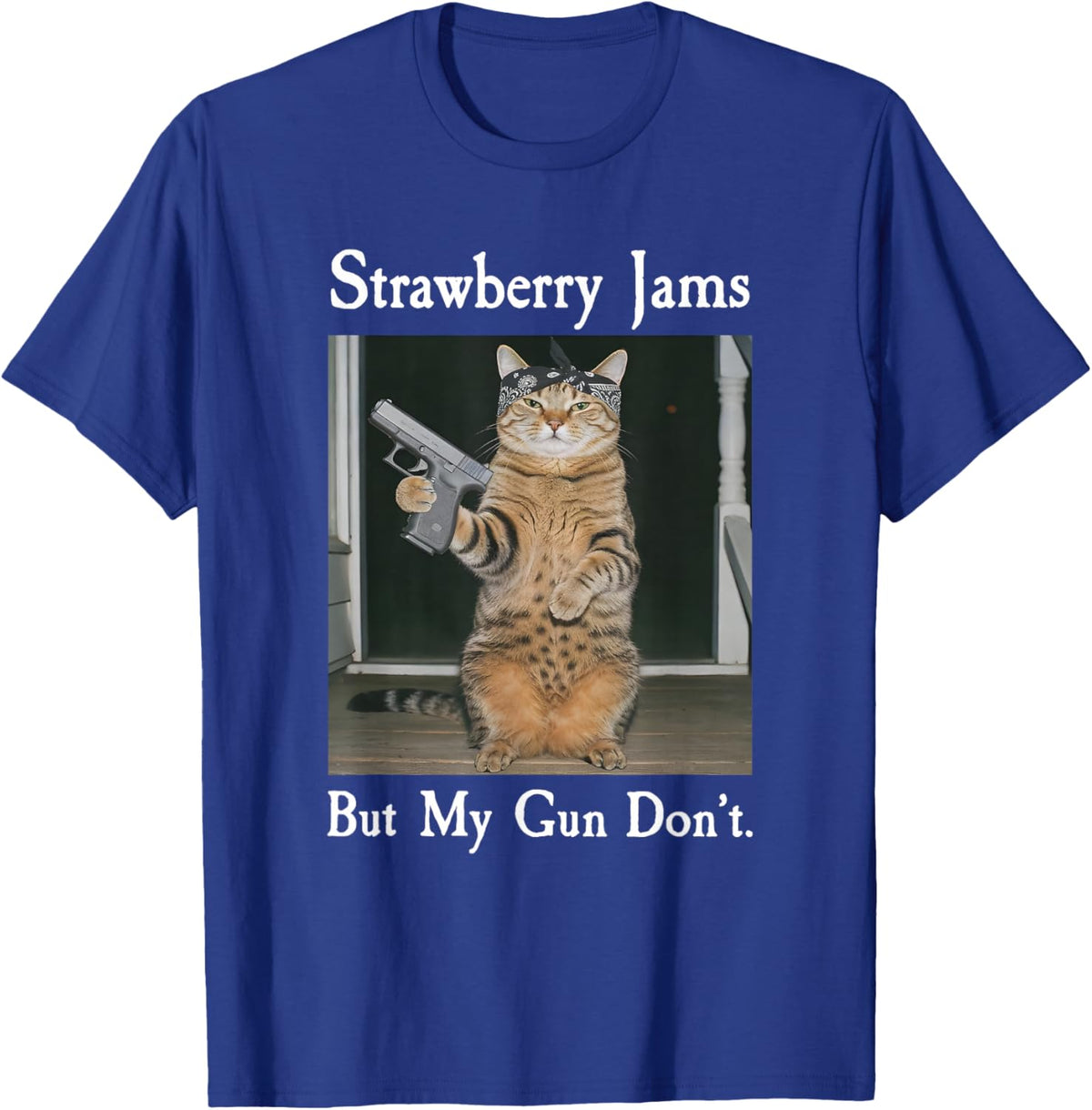 Strawberry Jams But My Gun Don't, Funny Cat with Gun T-Shirt - T-Shirt | Royal