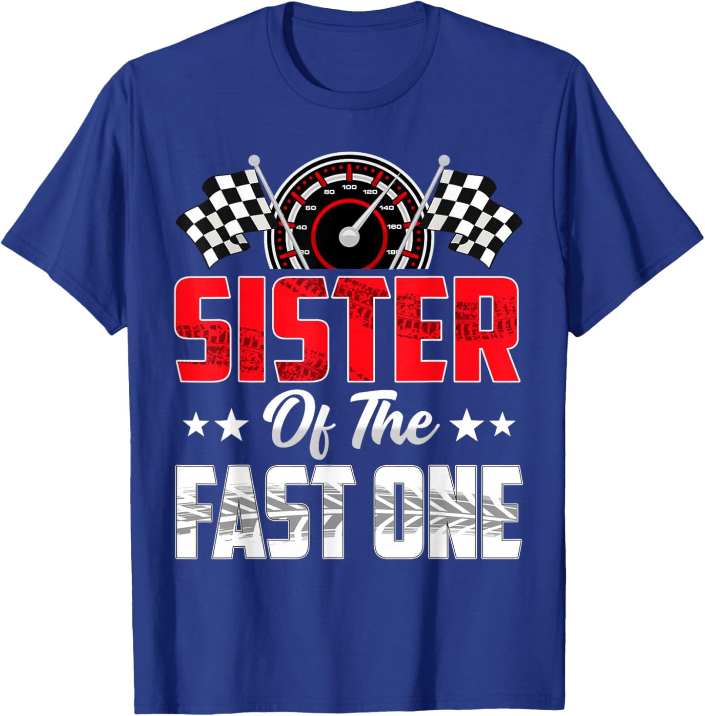 Sister of The Fast One Birthday 1st Race Car Family T-Shirt - T-Shirt | Royal
