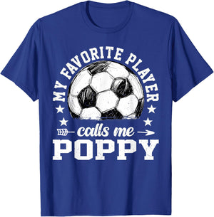 Soccer Player My Favorite Player Calls Me Poppy T-Shirt - T-Shirt | Royal