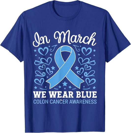 in March We Wear Blue Colon Cancer Awareness T-Shirt - T-Shirt | Royal