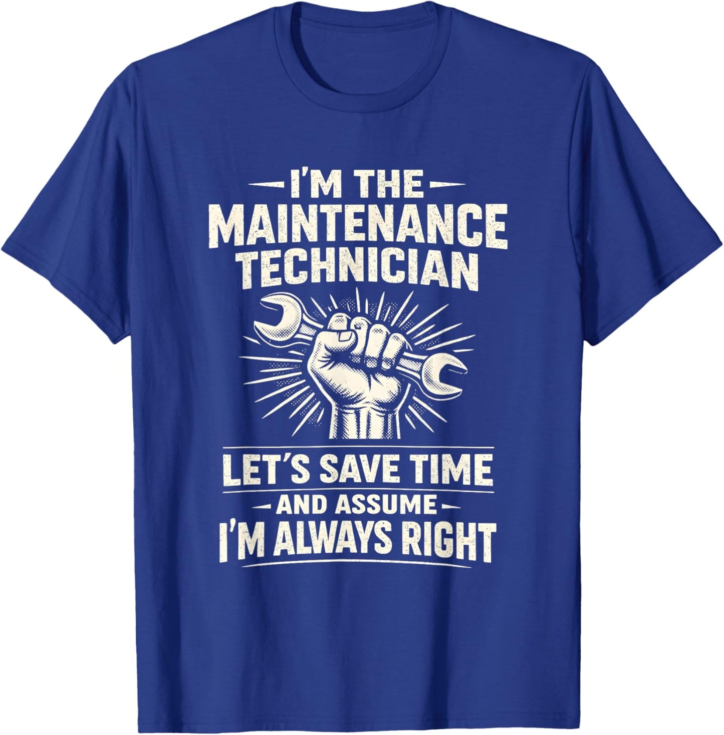 Im The Maintenance Technician Funny Work Quote Classic T-Shirt - T-Shirt | Royal