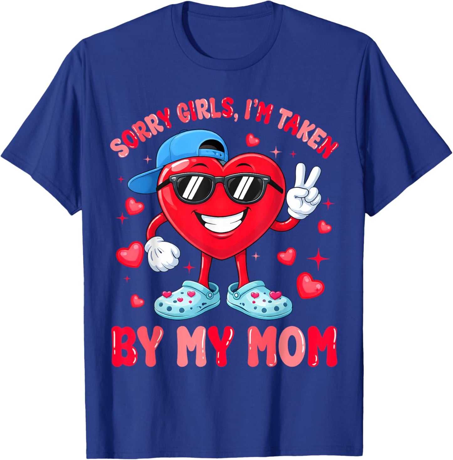 Valentines Day Boys Sorry Girls I'm Taken by My Mom Mommy T-Shirt - T-Shirt | Royal
