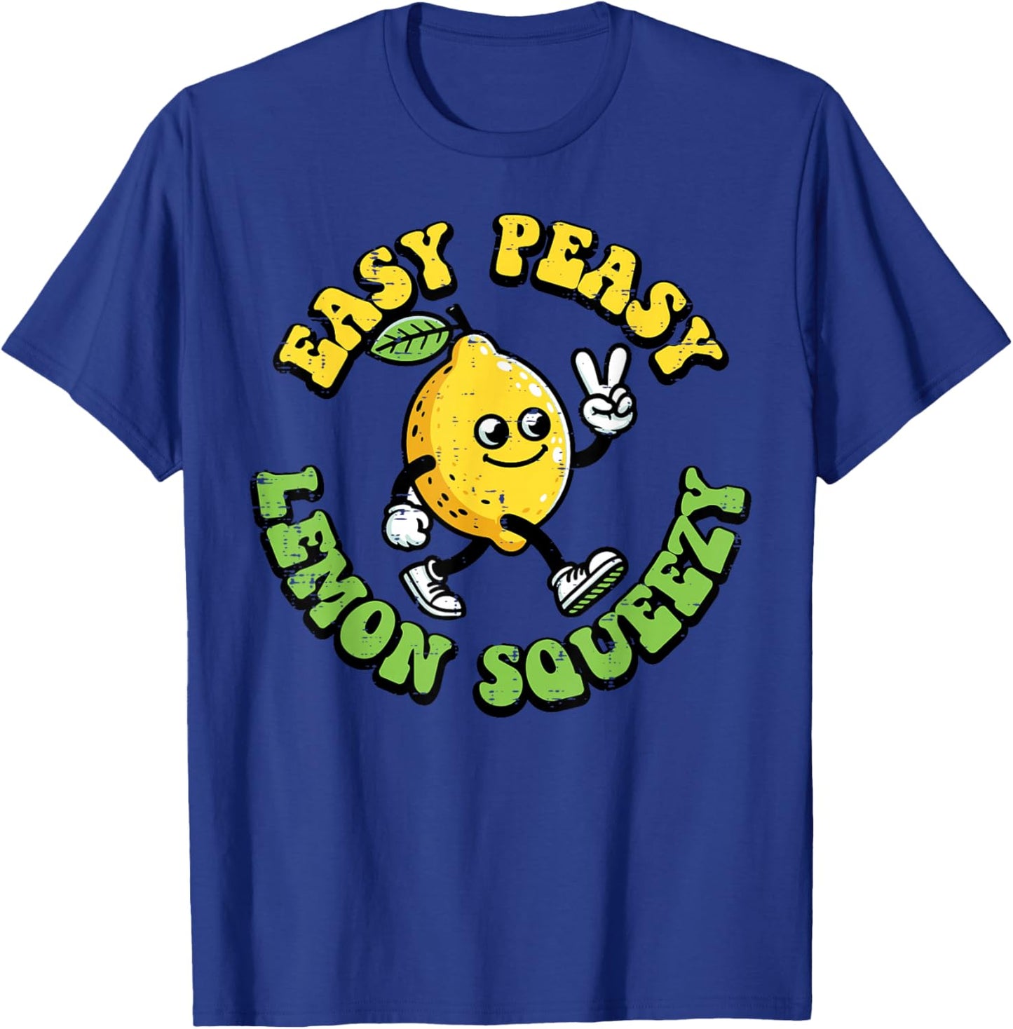 Easy Peasy Lemon Squeezy Peace Funny Saying Men Women Kids T-Shirt - T-Shirt | Royal