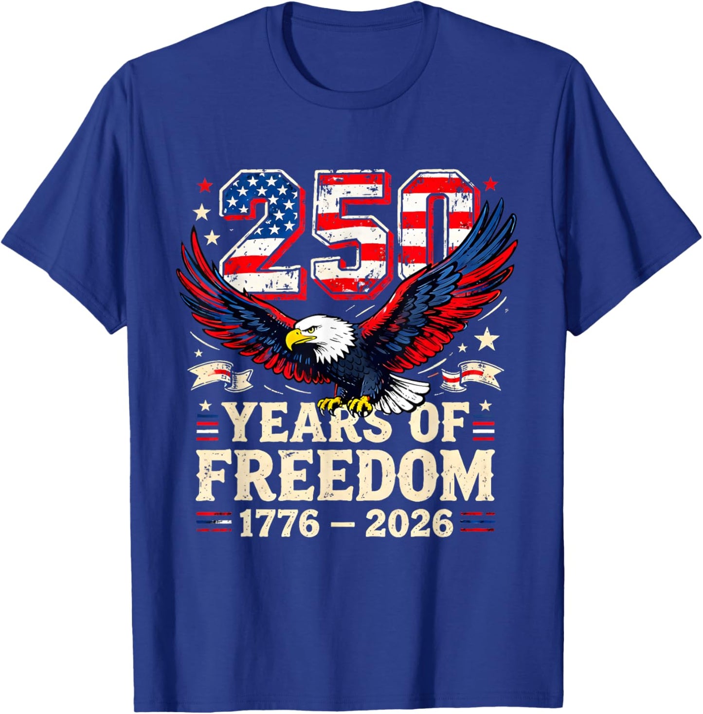 250 Years of Freedom 1776-2026 Semiquincentennial USA Flag T-Shirt - T-Shirt | Royal