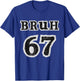 Bruh 67 Retro Style Funny Graphic Art Bold Humor T-Shirt - T-Shirt | Royal