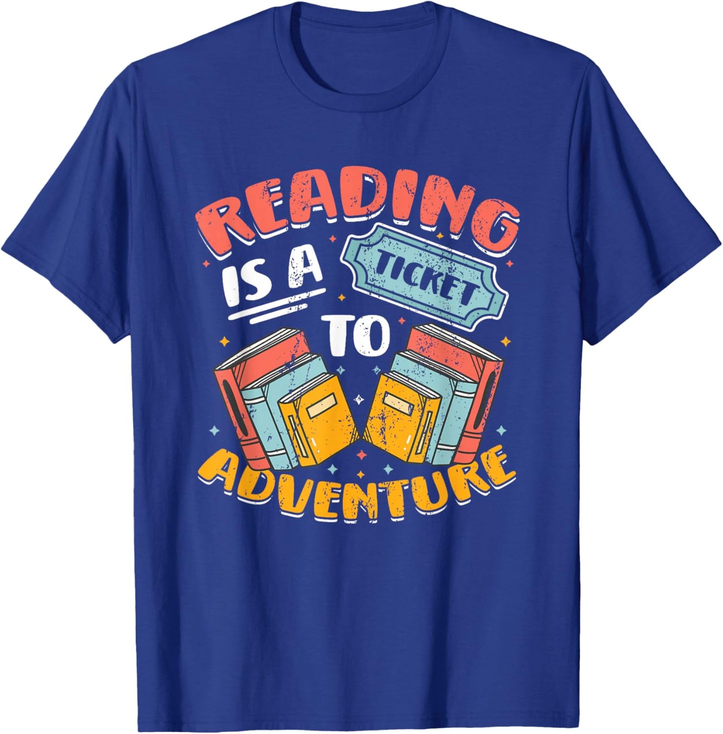 Reading is A Ticket to Adventure Book Library Themed T-Shirt - T-Shirt | Royal
