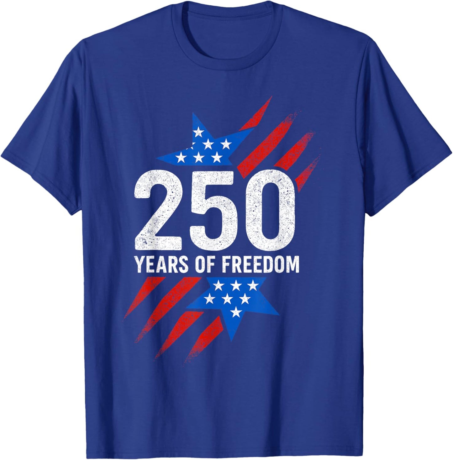250 Years of Freedom American Flag 250th Birthday T-Shirt - T-Shirt | Royal