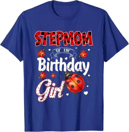 Stepmom of The Birthday Girl - Family Ladybug Birthday T-Shirt - T-Shirt | Royal