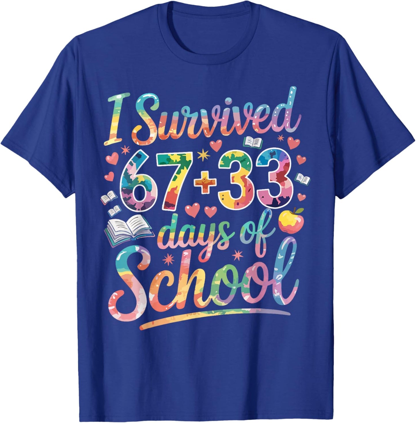 100th Day of School I Survived 67 Days of School Teacher T-Shirt - T-Shirt | Royal