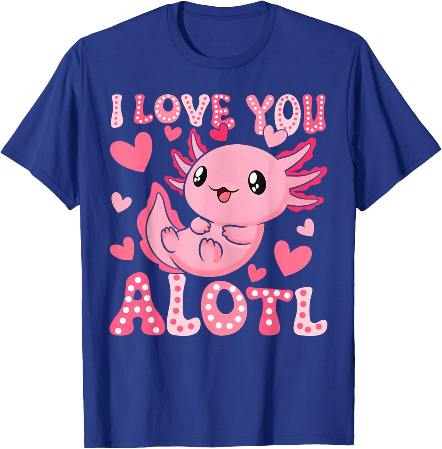 Cute I Love You Axolotl Valentine Day Women Girls Kids T-Shirt - T-Shirt | Royal
