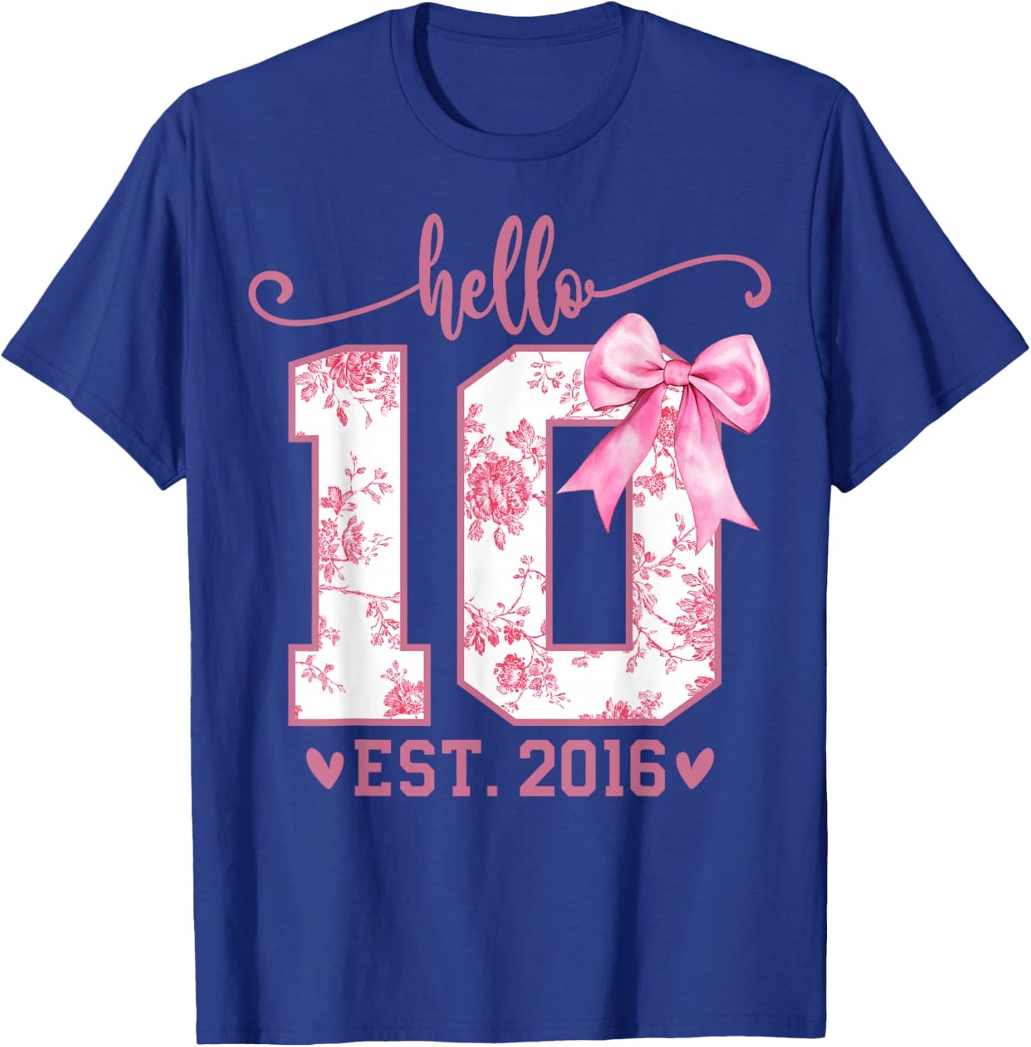 Hello Ten EST 2016 10th Birthday Coquette Bow 10 Year Girl T-Shirt - T-Shirt | Royal