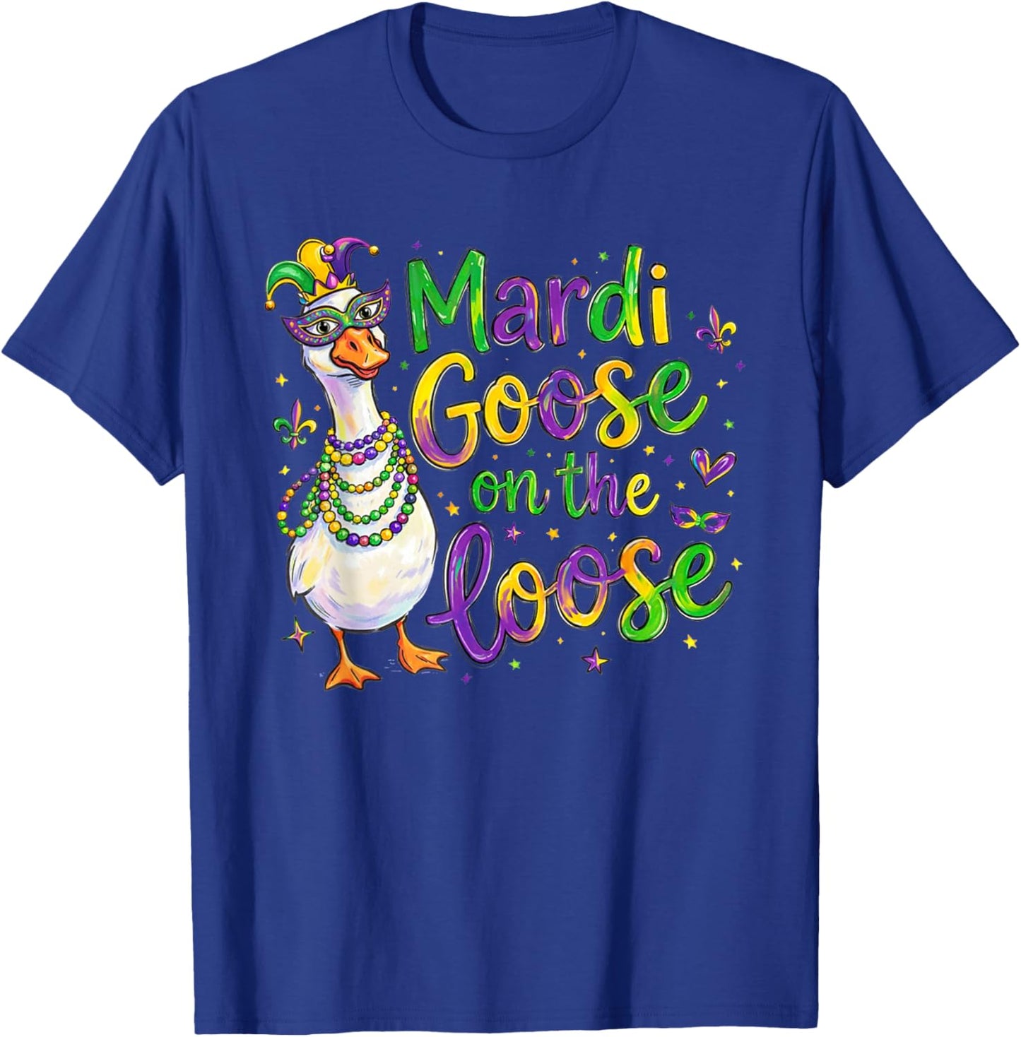 Funny Mardi Gras Goose on The Loose Fat Tuesday Party T-Shirt - T-Shirt | Royal