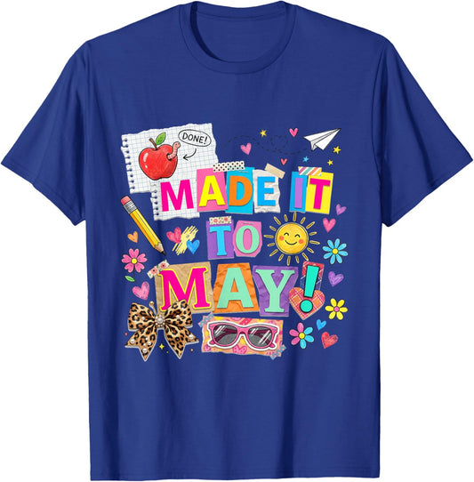 Funny Made It to May Student Last Day of School Boys Girls T-Shirt - T-Shirt | Royal