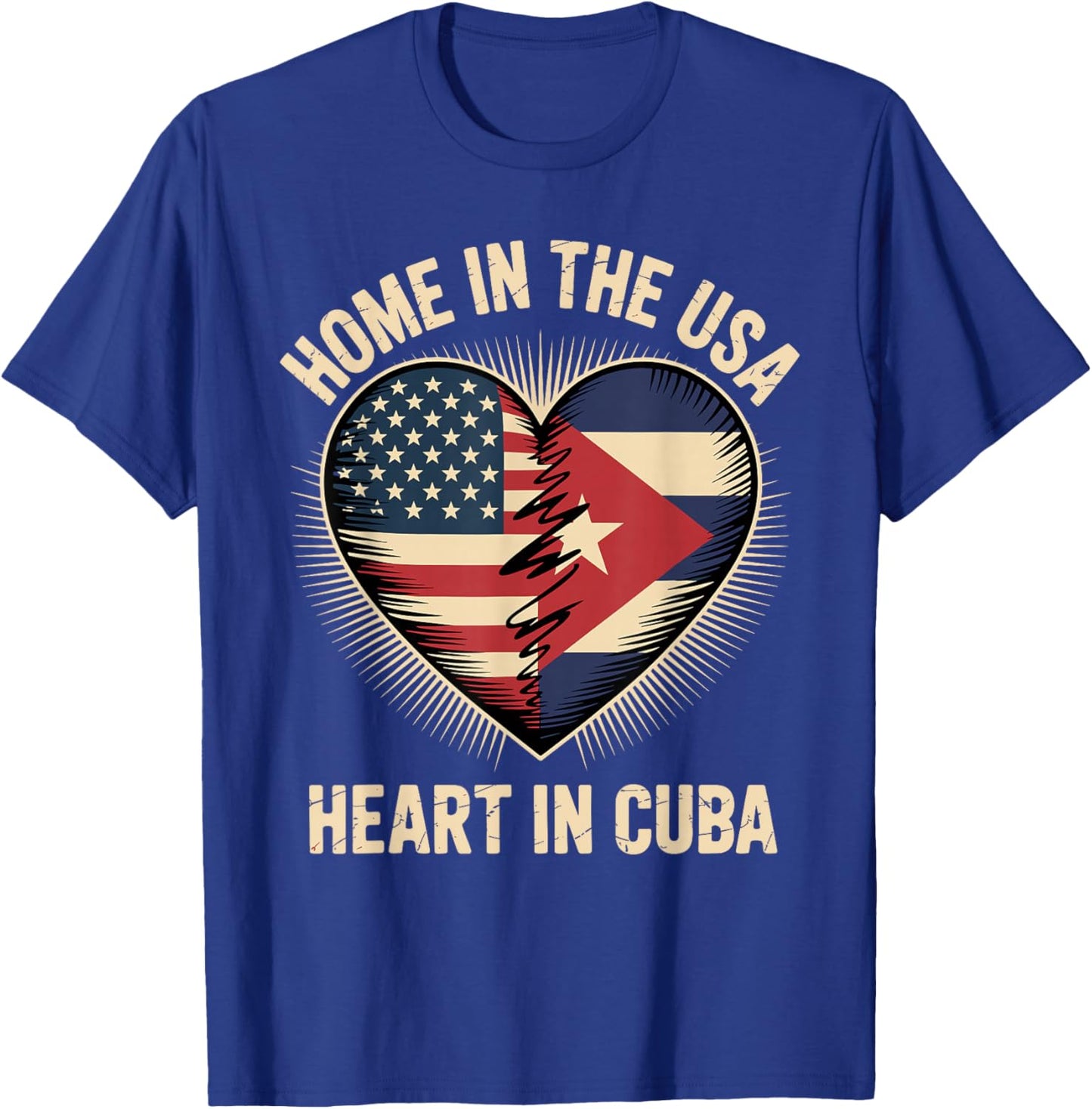 Home in The USA Heart in Cuba American Cuban America T-Shirt - T-Shirt | Royal