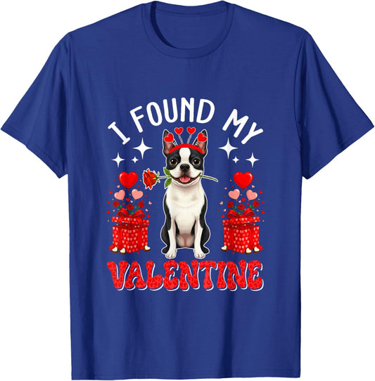 I Found My Valentine Boston Terrier Owner Floral Roses T-Shirt - T-Shirt | Royal
