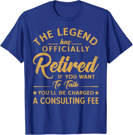 The Legend Has Officially Retired If You Want Men Women T-Shirt - T-Shirt | Royal