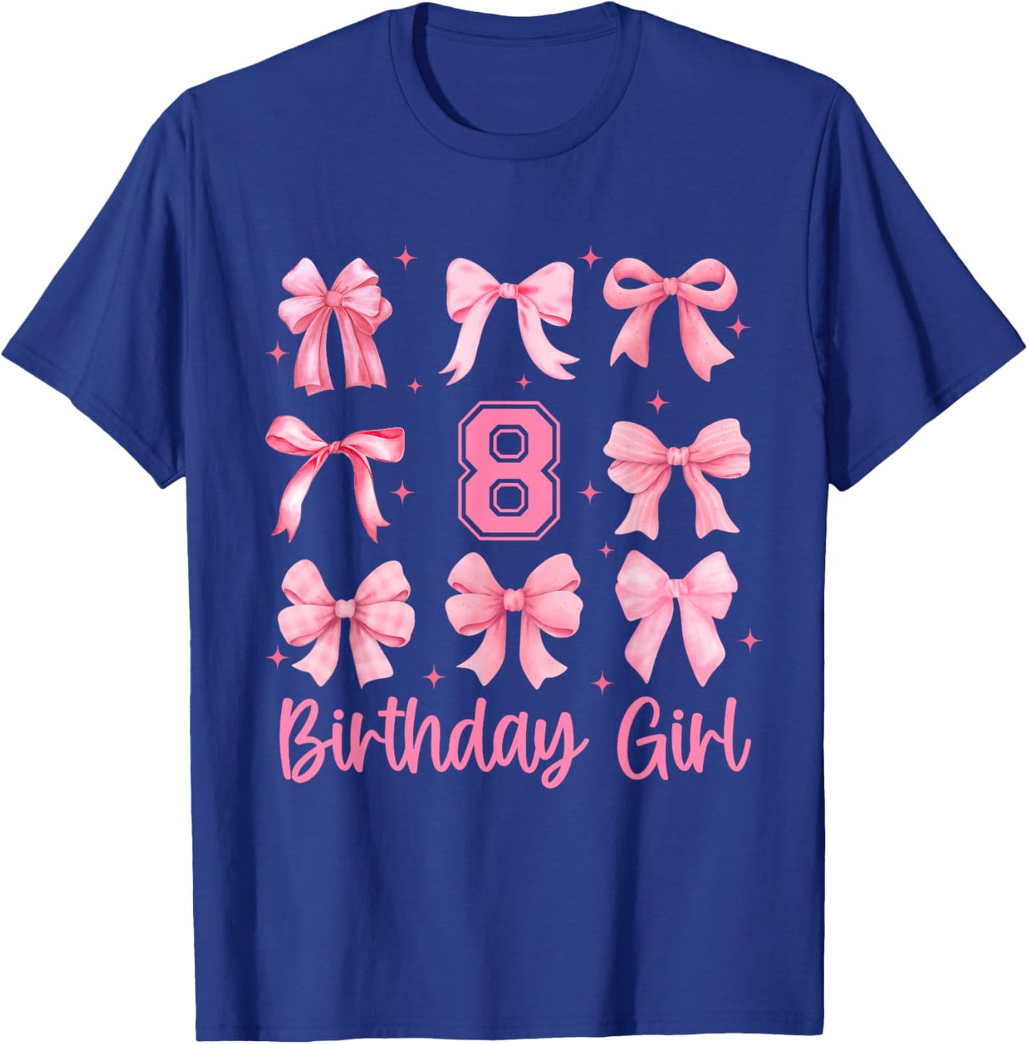8 Years Old Birthday Girl Pink Bow Girls Kids Cute Birthday T-Shirt - T-Shirt | Royal