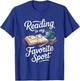 Reading is My Favorite Sport Funny Reader T-Shirt - T-Shirt | Royal