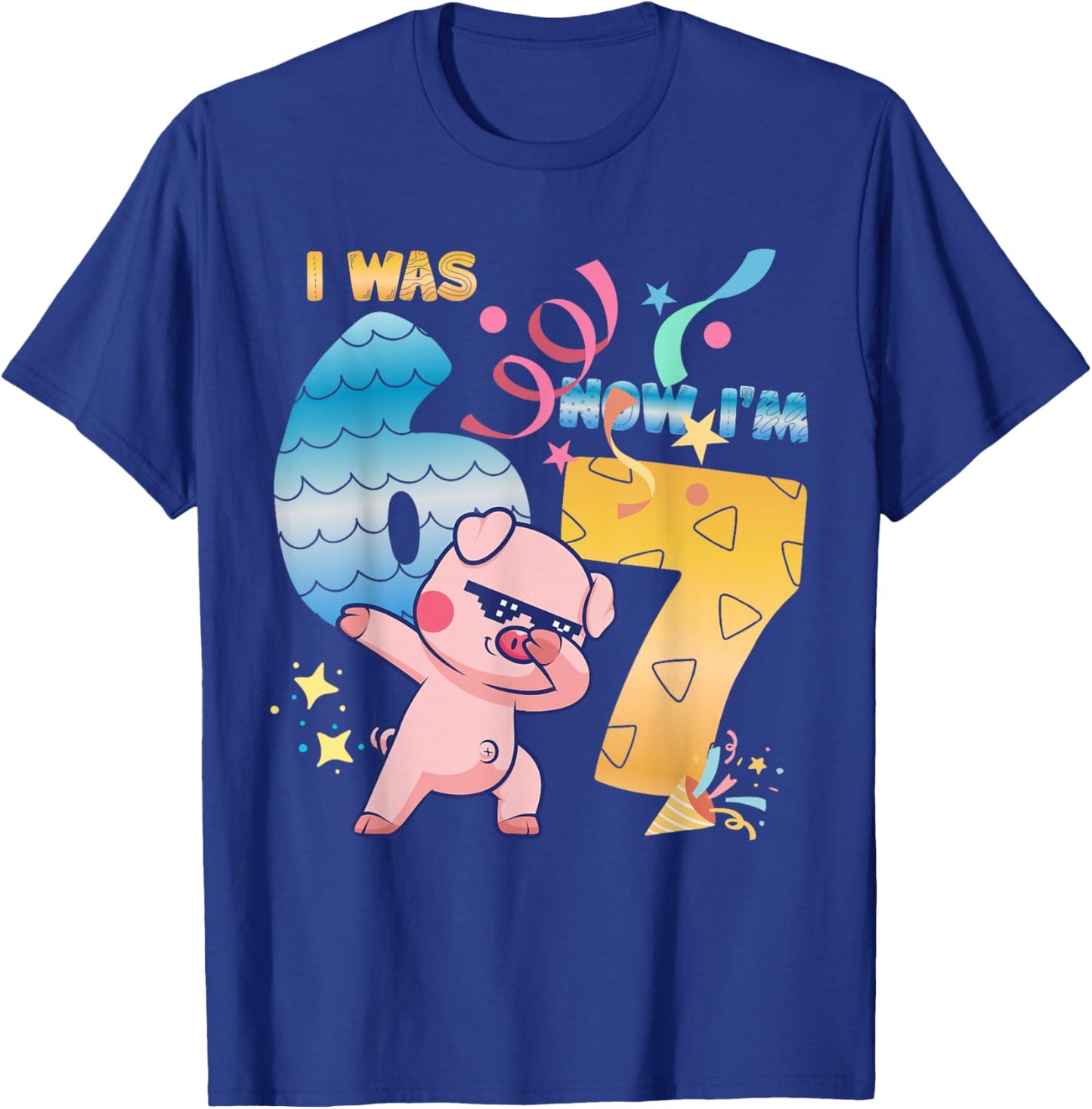 I was 6 Now I'm 7 Funny 67 Birthday Kids Boys Dabbing Pig T-Shirt - T-Shirt | Royal