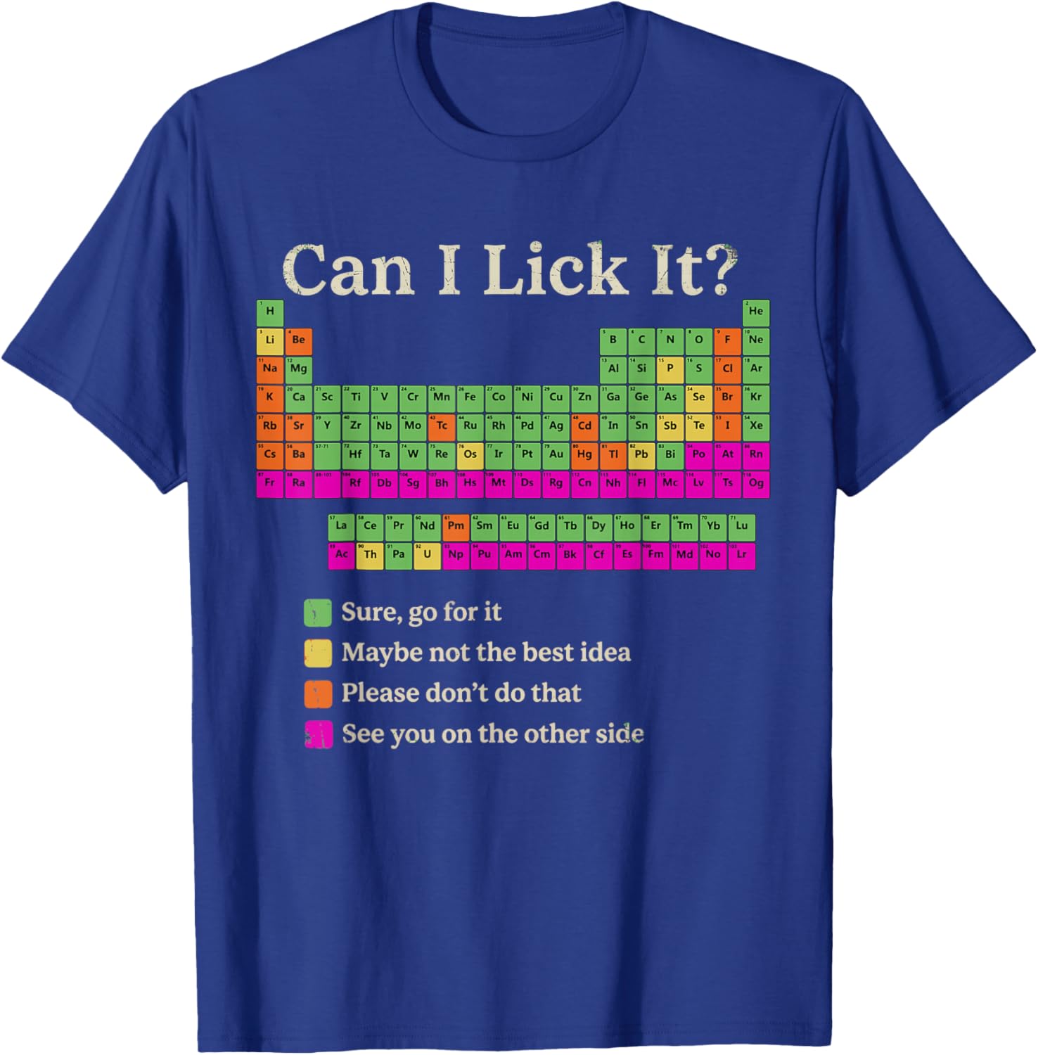 Can I Lick It Periodic Table Funny Chemistry Science Teacher T-Shirt - T-Shirt | Royal