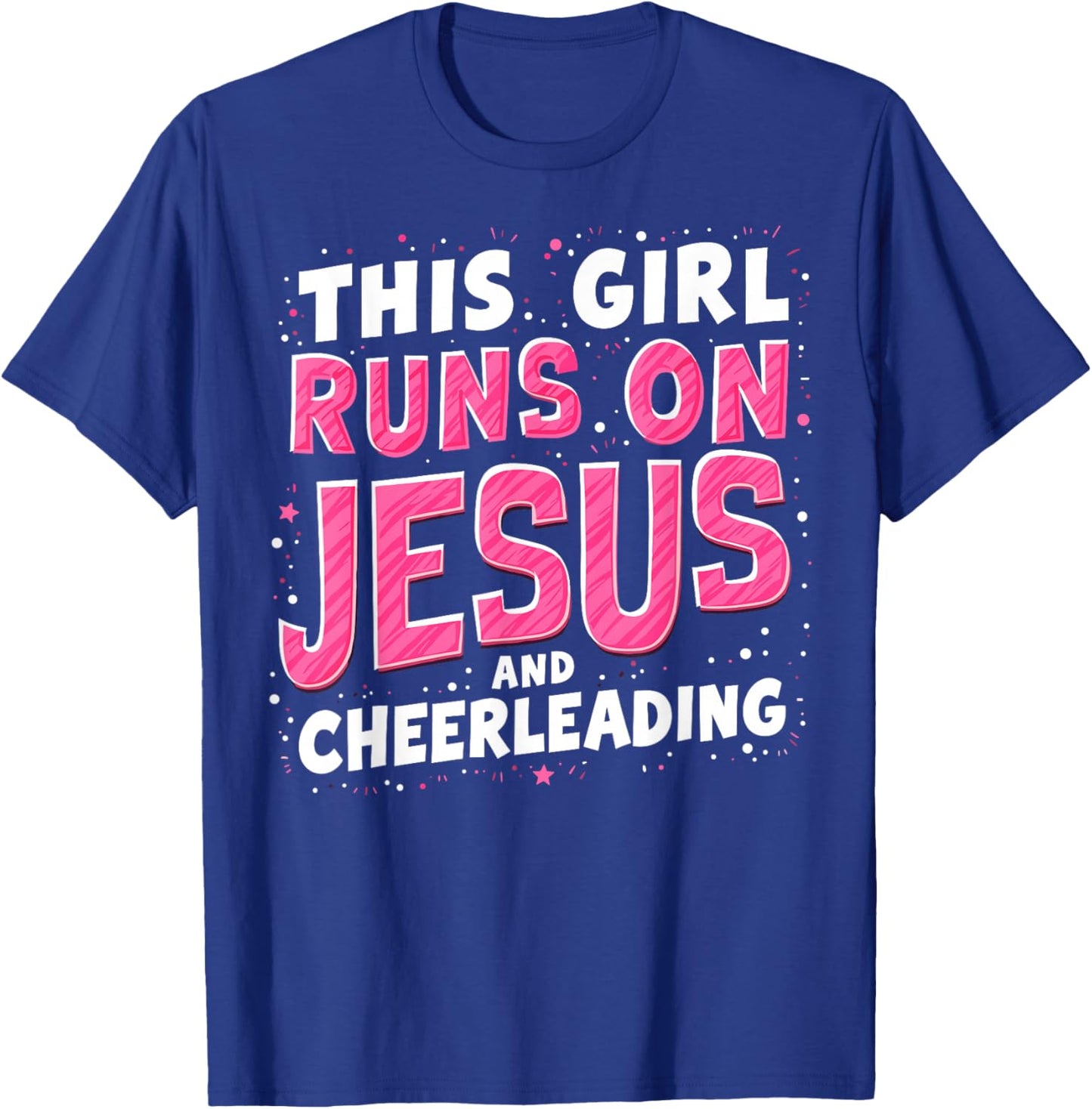 Christian Cheerleader This Girl Runs On Jesus & Cheerleading T-Shirt - T-Shirt | Royal