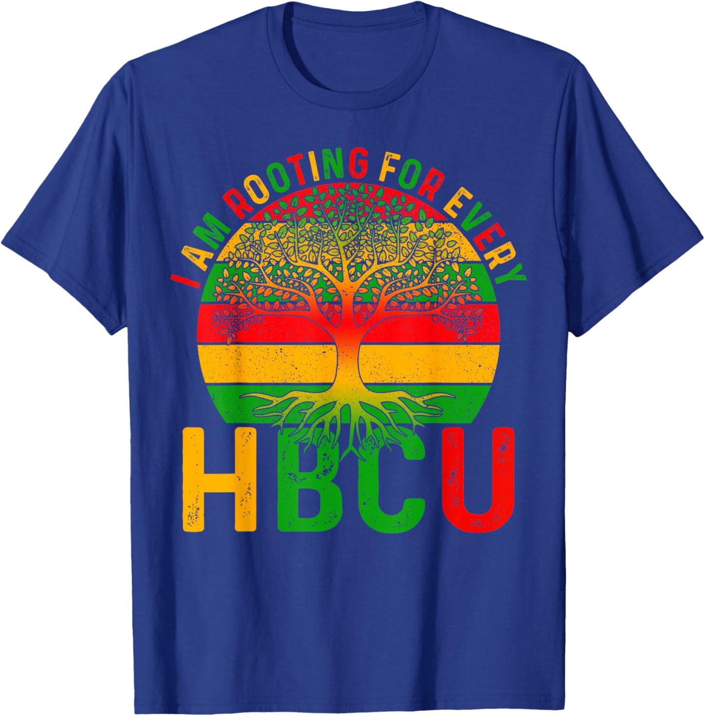 Black History I Am Rooting for Every HBCU Men Women Kid T-Shirt - T-Shirt | Royal