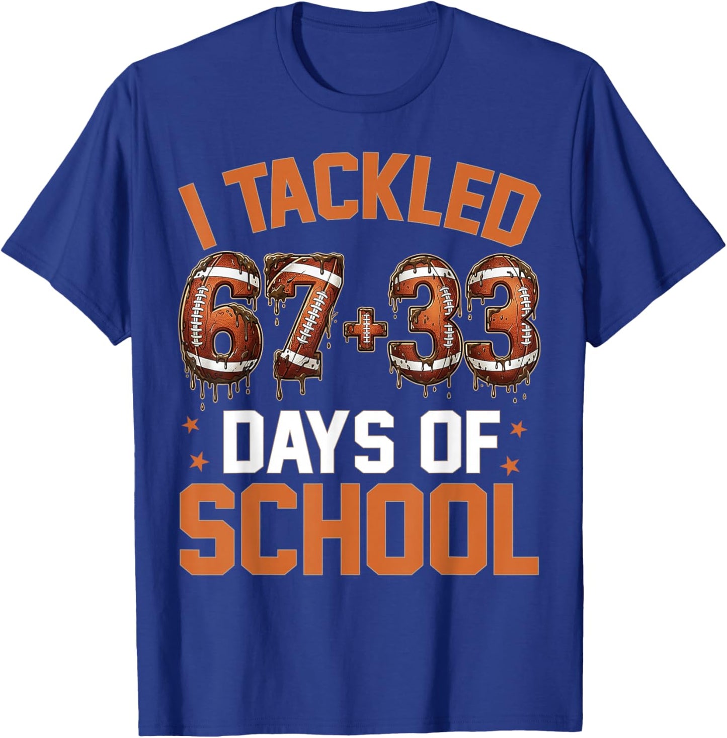 100 Days of School Football 67 Drip 100th Day of School T-Shirt - T-Shirt | Royal