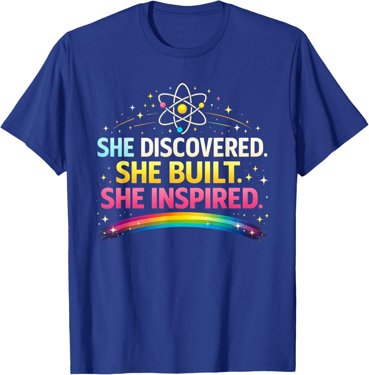 She Discovered She Built She Inspired Women in STEM T-Shirt - T-Shirt | Royal