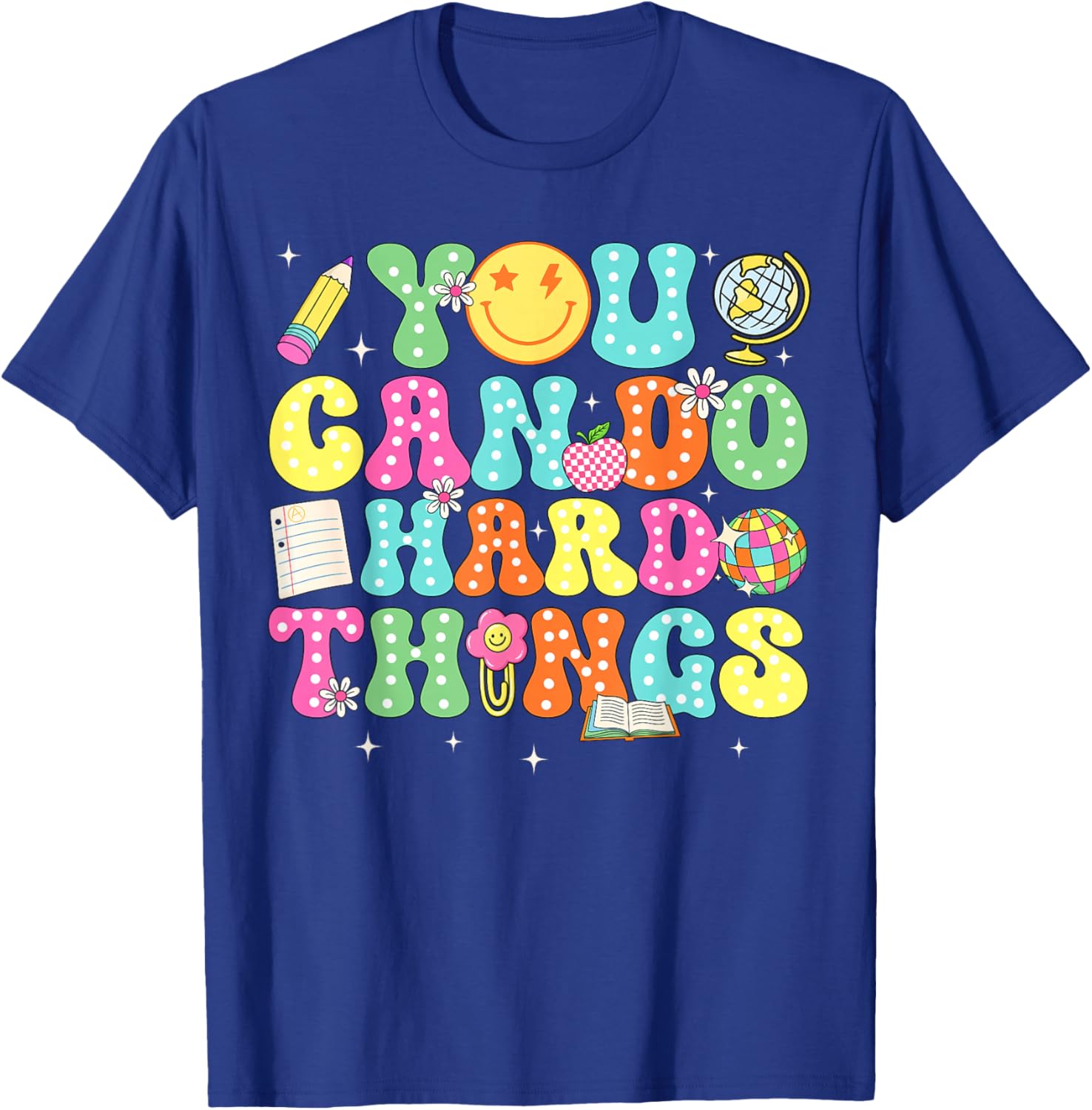 Test Day Teacher Outfits You Can Do Hard Things Women Kids T-Shirt - T-Shirt | Royal