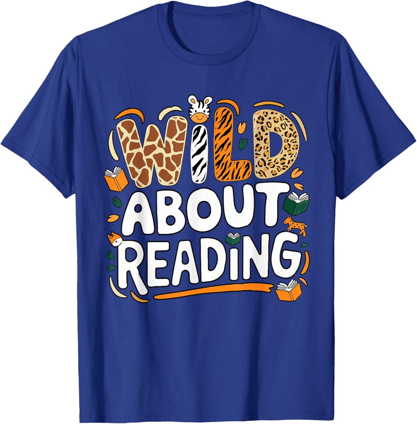 Wild About Reading, Reading Books and Bookworm Library Day T-Shirt - T-Shirt | Royal
