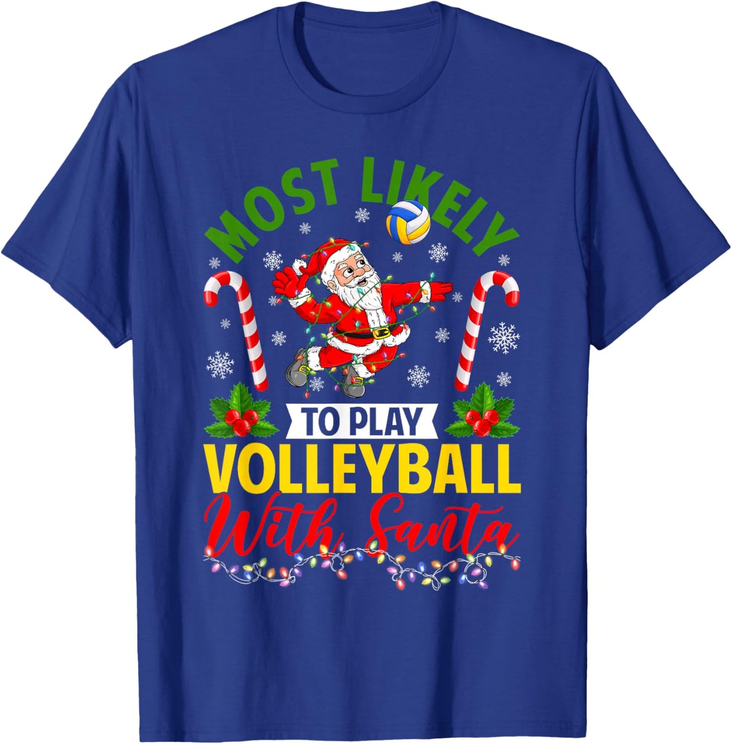 Most Likely to Play Volleyball with Santa Christmas Pajamas T-Shirt - T-Shirt | Royal