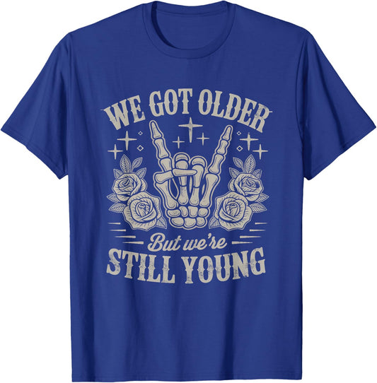 We Got Older But were Still Young Elder Emo Grunge Punk Goth T-Shirt - T-Shirt | Royal