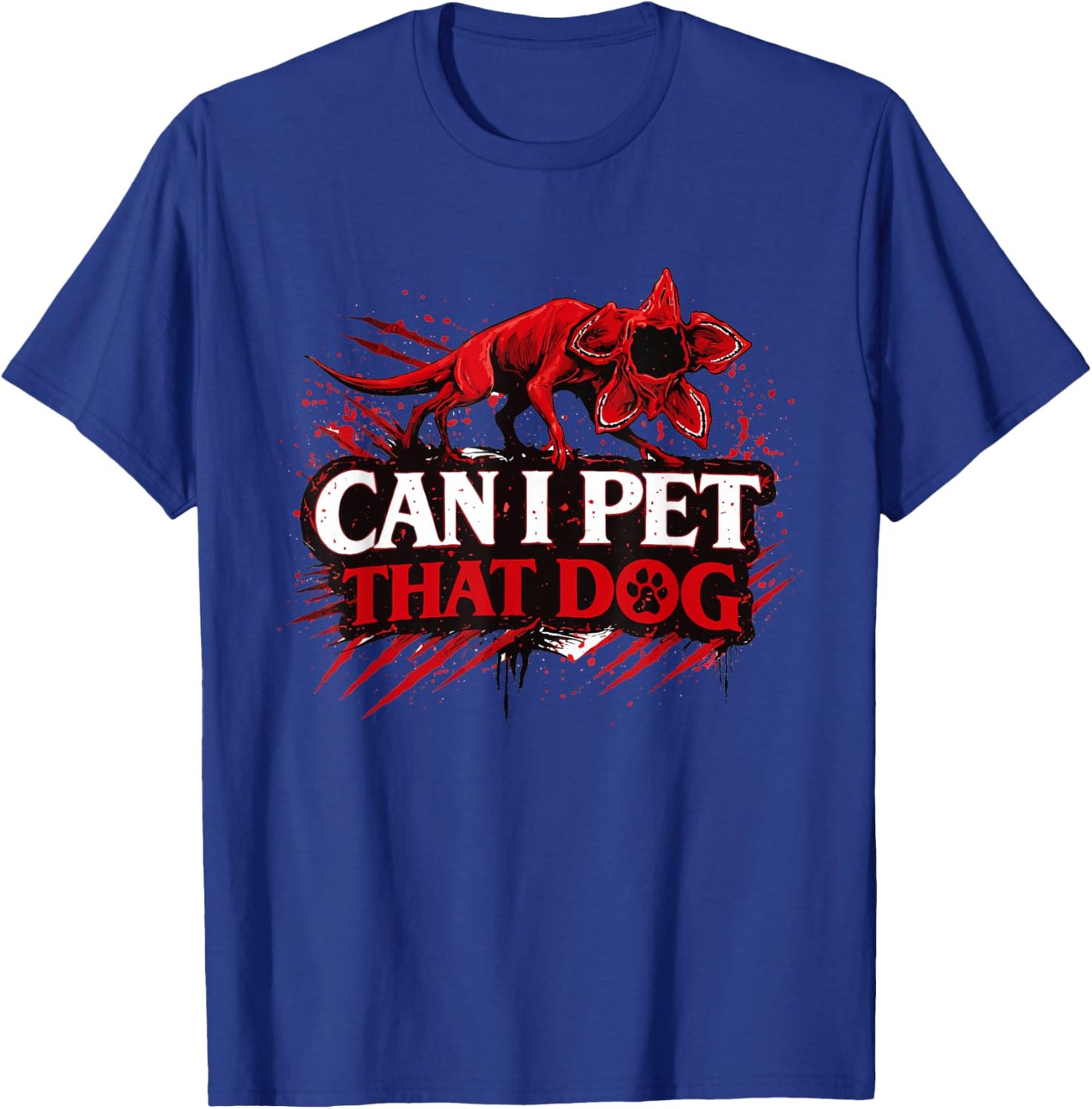 Can I Pet That Dog Demodog Stranger Meme Funny Dog Lover T-Shirt - T-Shirt | Royal
