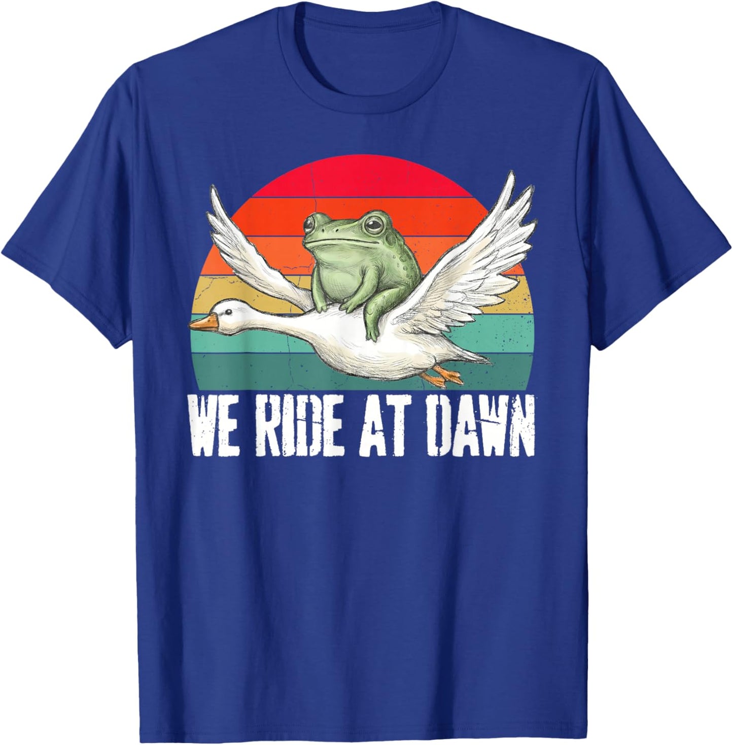 We Ride at Dawn Funny Frog Riding Goose Chaotic Animal T-Shirt - T-Shirt | Royal