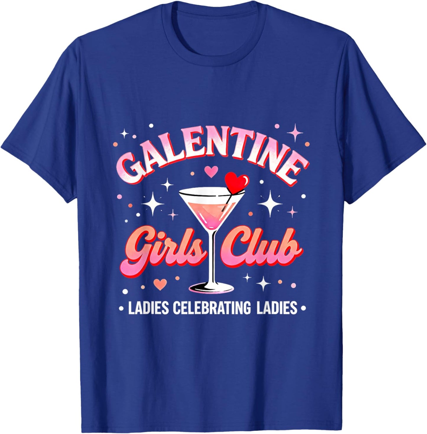 Galentine Girls Club Ladies Night Cocktail Design T-Shirt - T-Shirt | Royal