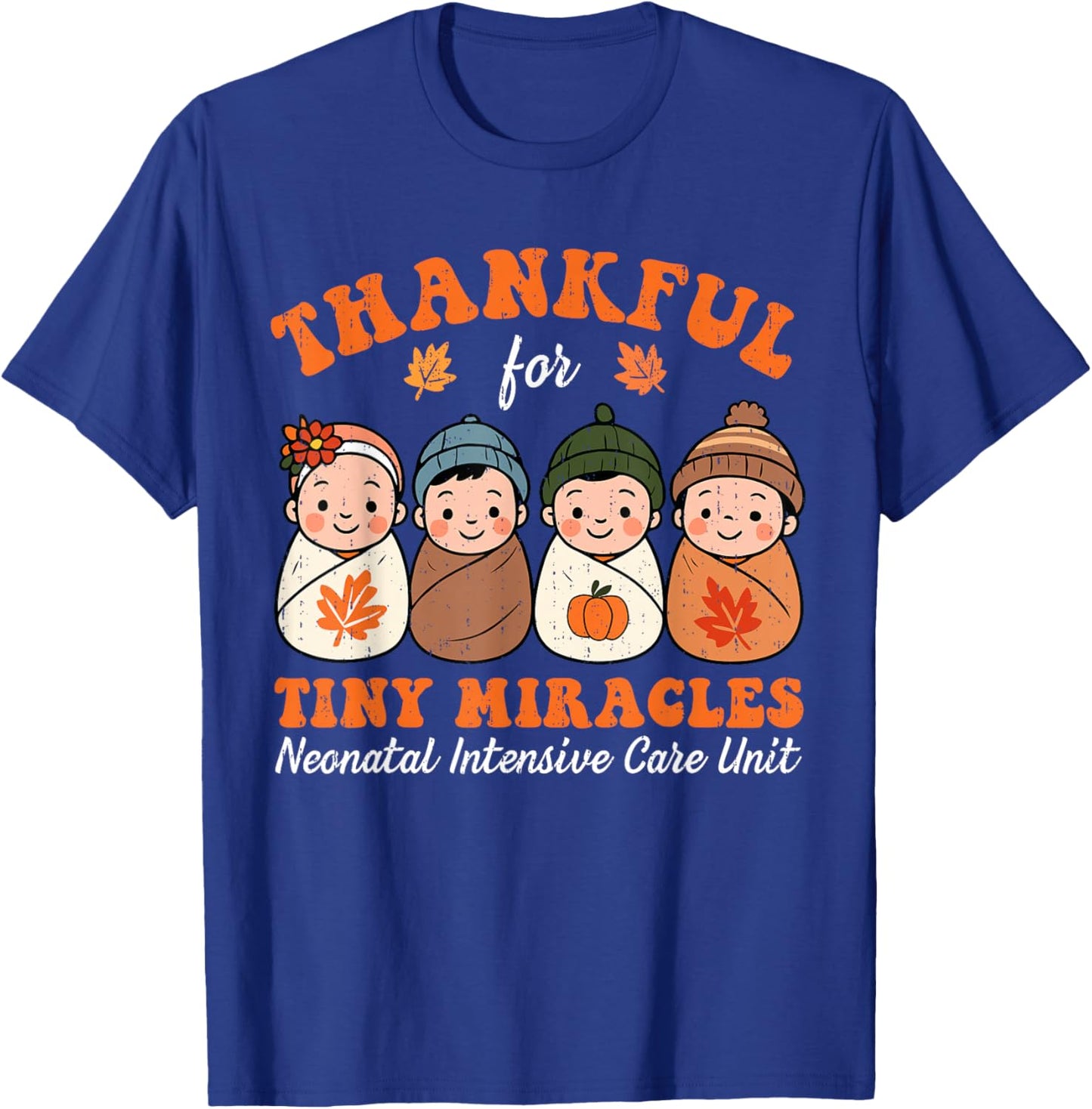Thankful for Tiny Miracles NICU Baby Funny Thanksgiving Fall T-Shirt - T-Shirt | Royal