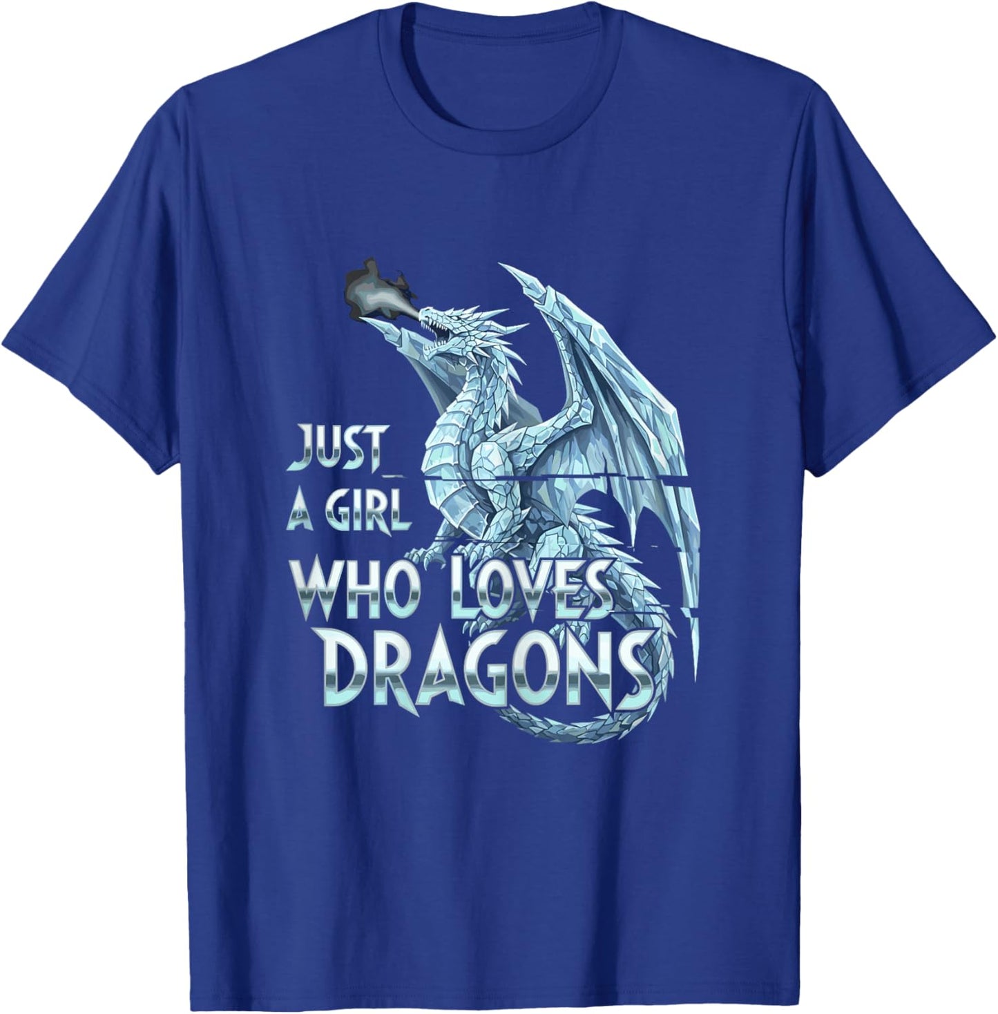 Just a Girl Who Loves Dragons, Cool Dragon Lovers T-Shirt - T-Shirt | Royal