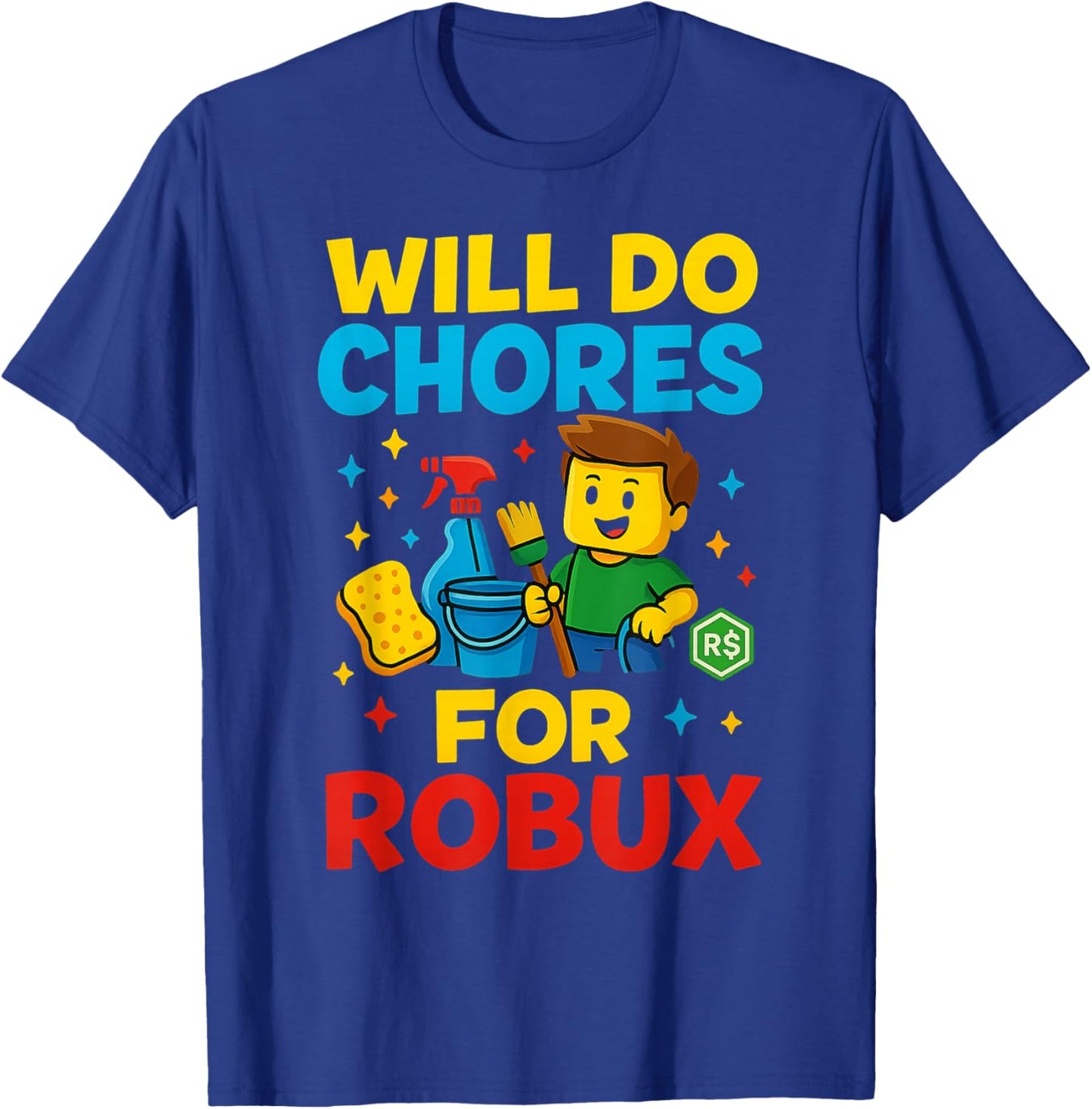 Will Do Chores for Gaming Currency Funny Video Gamer Noob T-Shirt - T-Shirt | Royal
