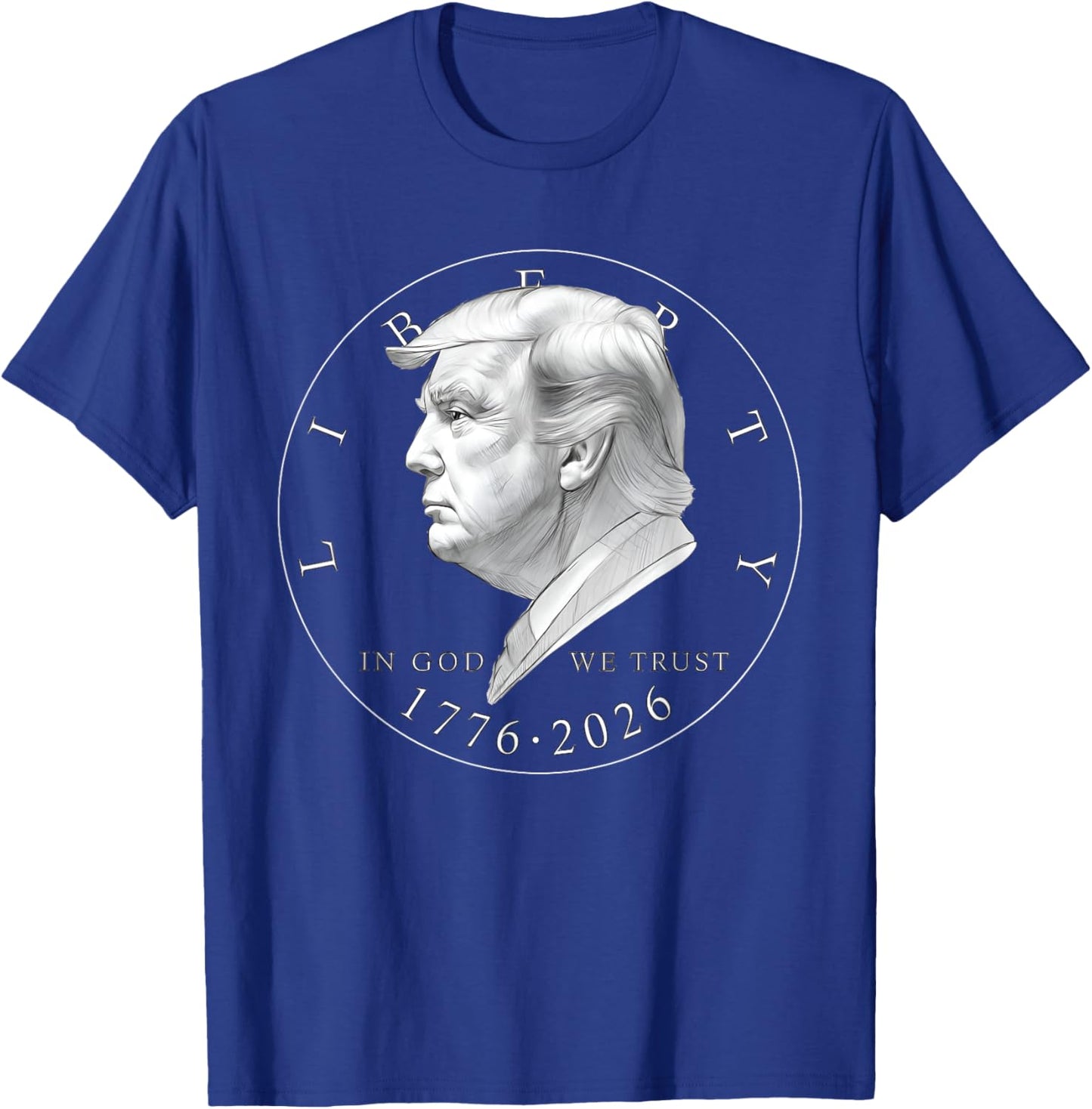 1776 2026 Liberty Coin Saying T-Shirt - T-Shirt | Royal