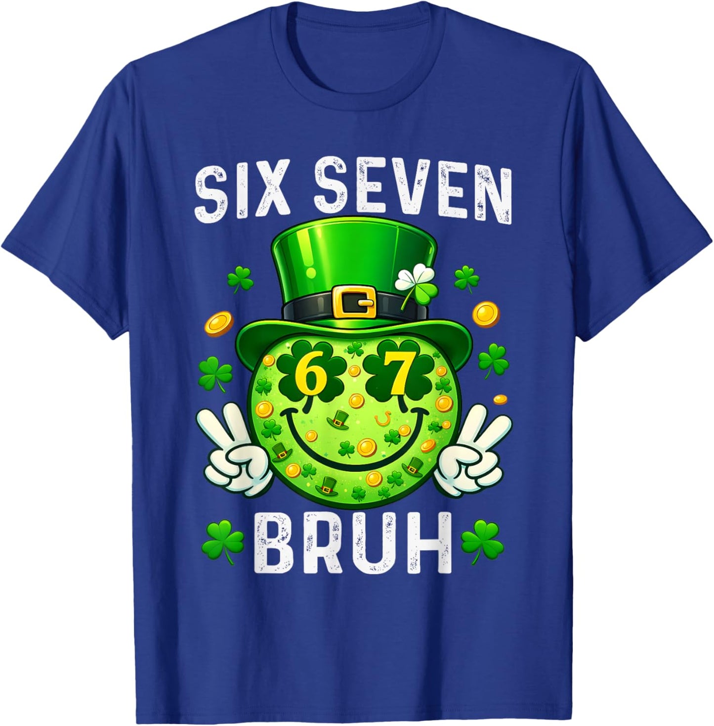 Bruh St Patricks Day Six Seven Kids Boys Men Women 67 Meme T-Shirt - T-Shirt | Royal