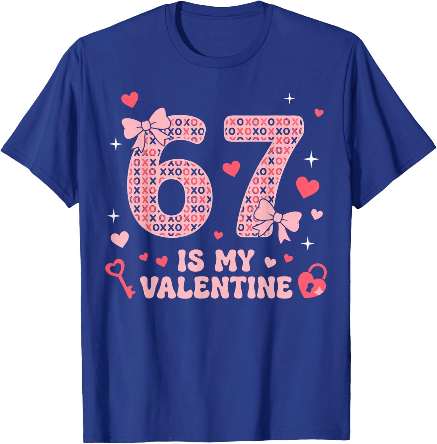 Six Seven Heart 67 is My Valentine Funny Valentine's Day 67 T-Shirt - T-Shirt | Royal