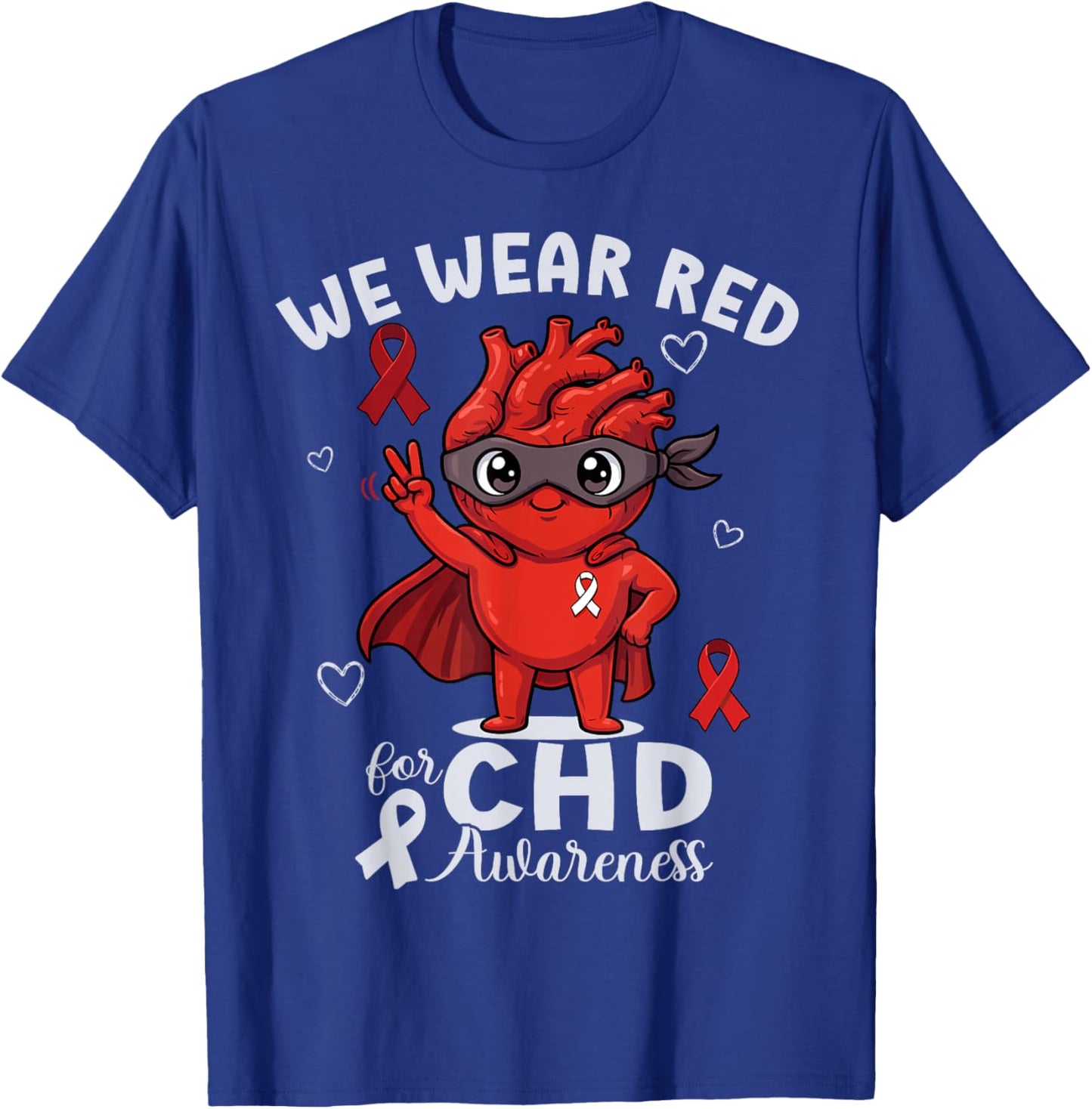 We Wear Red CHD Awareness Week Heart Disease Month T-Shirt - T-Shirt | Royal