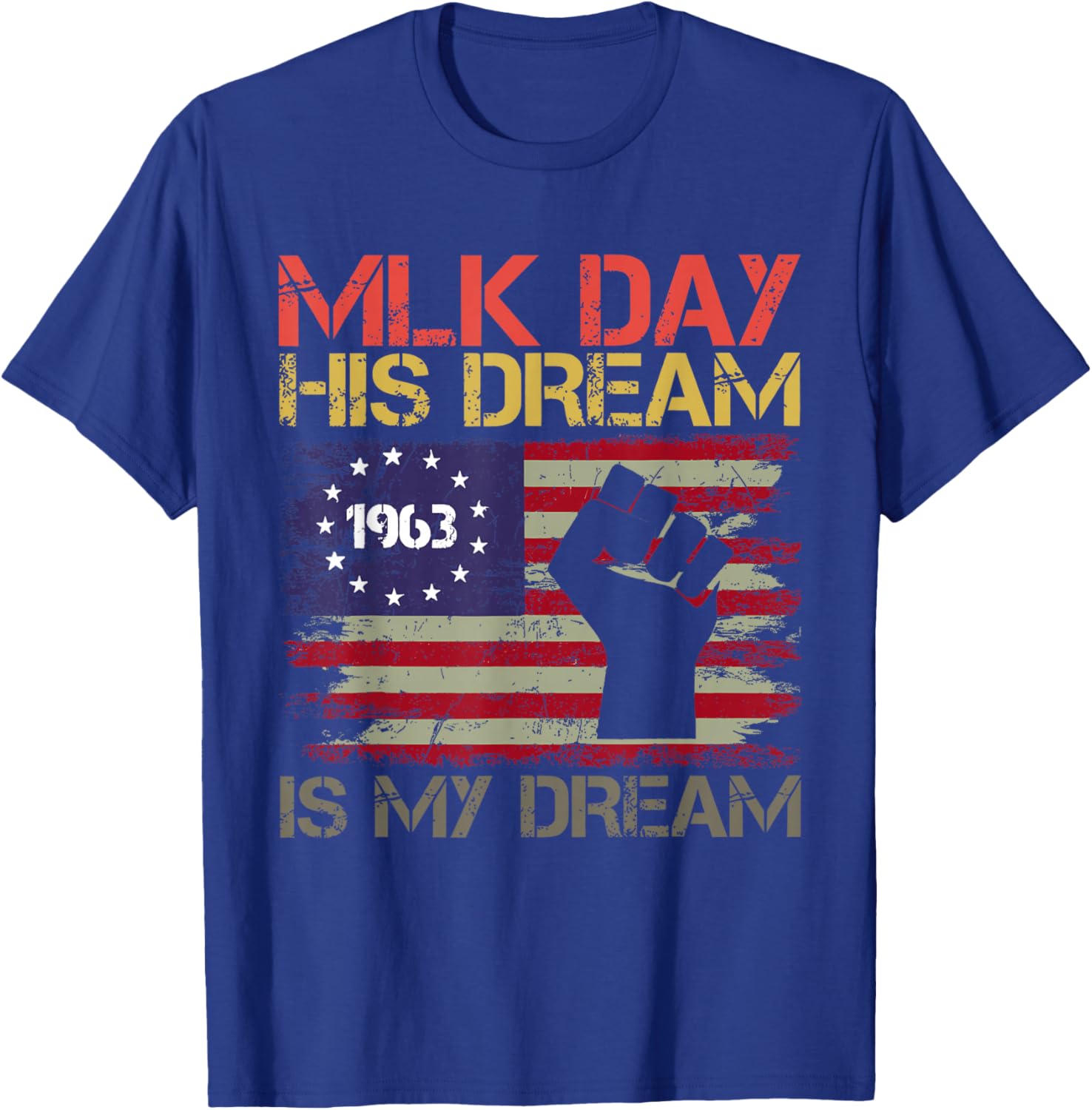 Martin Luther King Jr. Day I Have a Dream MLK Day T-Shirt - T-Shirt | Royal