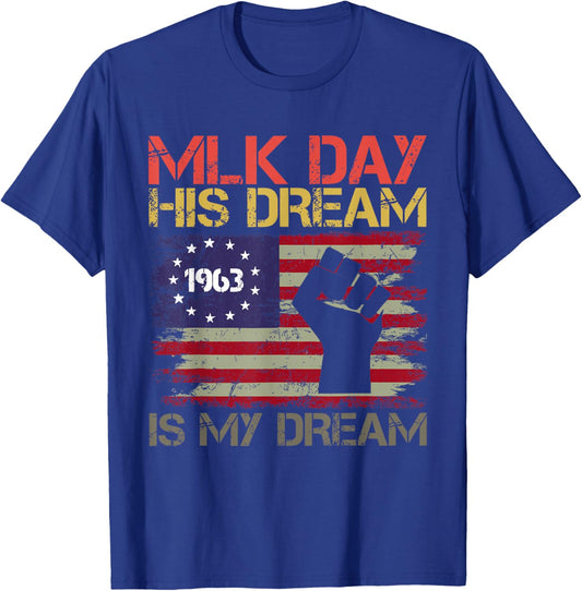Martin Luther King Jr. Day I Have a Dream MLK Day T-Shirt - T-Shirt | Royal