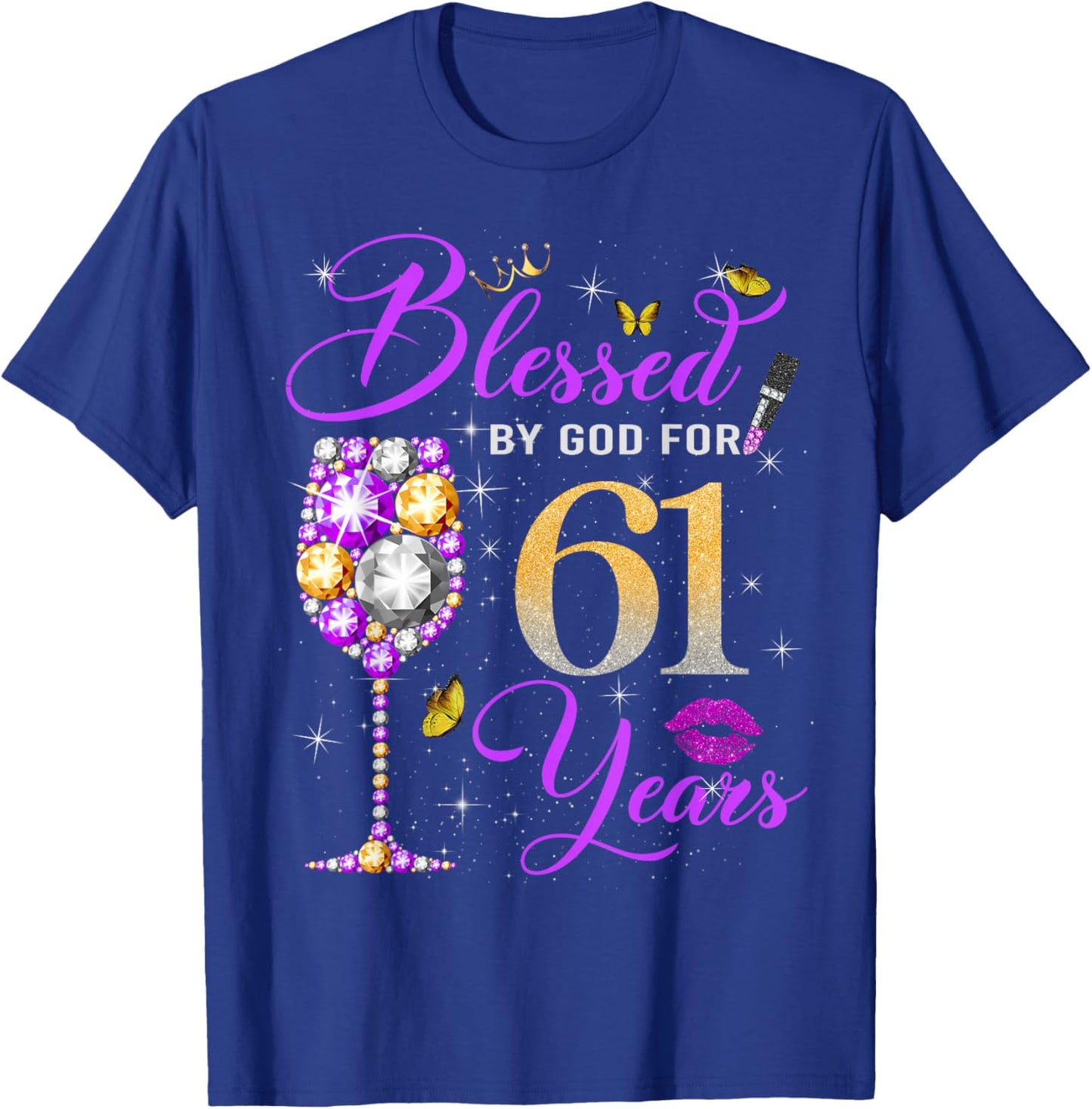 Blessed by God for 61 Years Old Women 61st Birthday Queen T-Shirt - T-Shirt | Royal