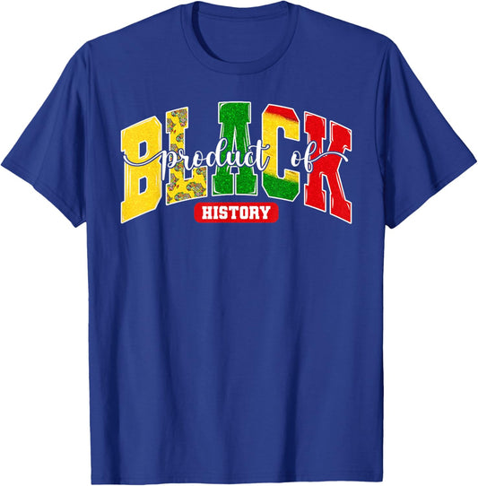 Product of Black History African American Heritage Men Women T-Shirt - T-Shirt | Royal