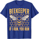 Beekeeper If I Run You Run Funny Bee Hive T-Shirt - T-Shirt | Royal