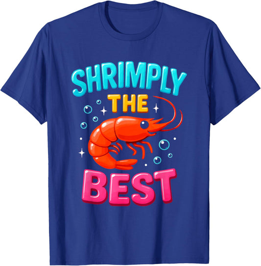 Shrimply The Best Funny Seafood Shellfish Lover Men Women T-Shirt - T-Shirt | Royal